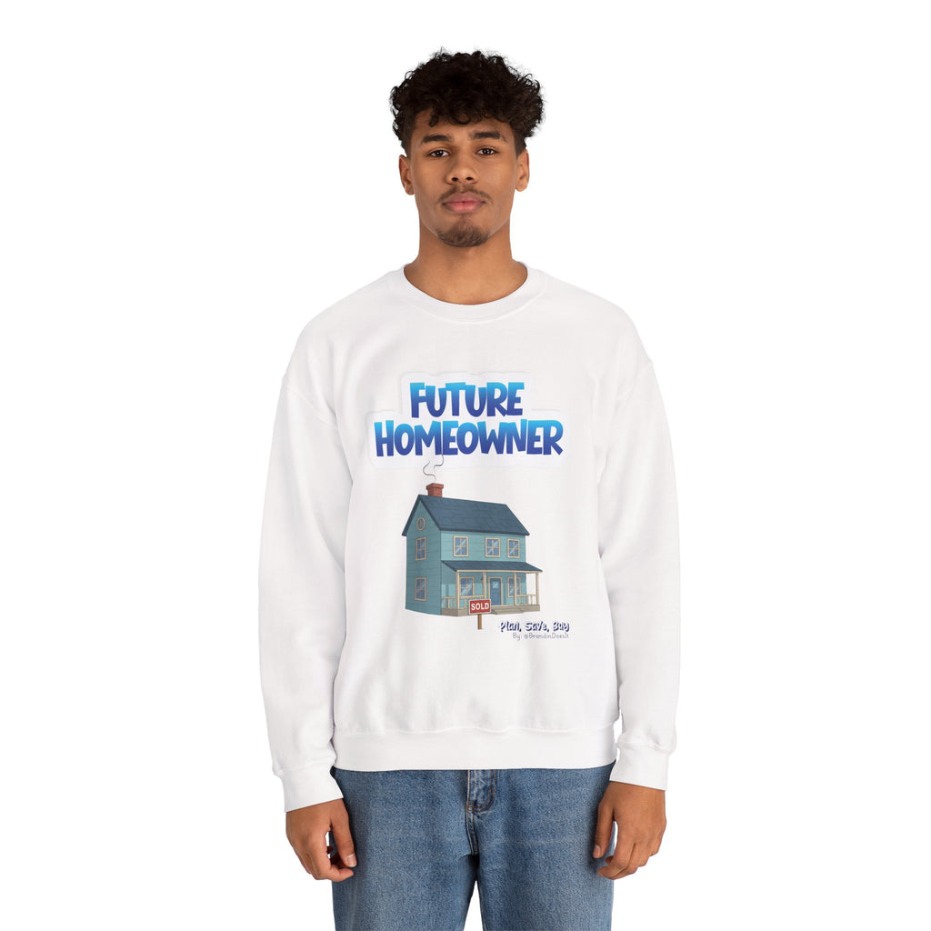 Sweatshirt — "Future Homeowner" Cozy Crewneck