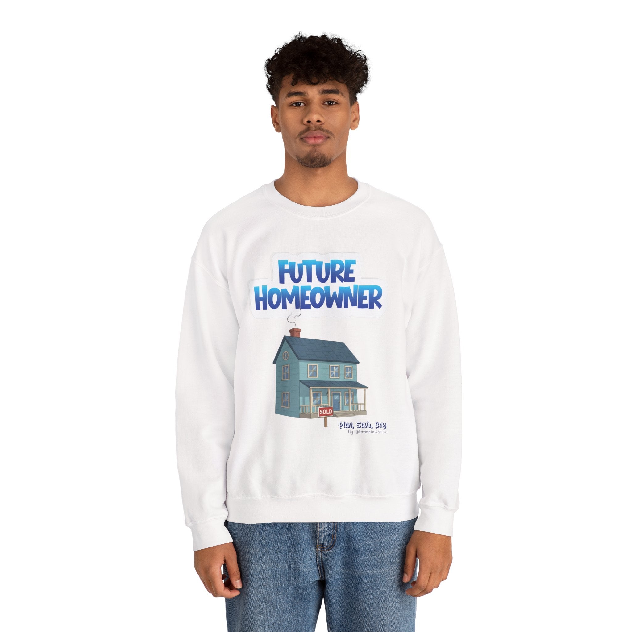 Sweatshirt — "Future Homeowner" Cozy Crewneck