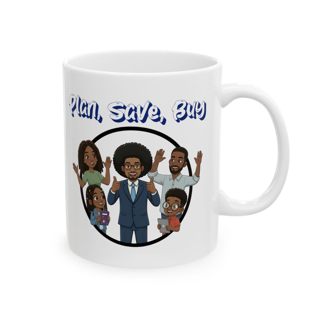 'Plan, Save, Buy' Family Coffee Cup (11oz, 15oz)