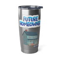 Tumbler with 'Future Homeowner' design featuring a house and sold sign on a white background
