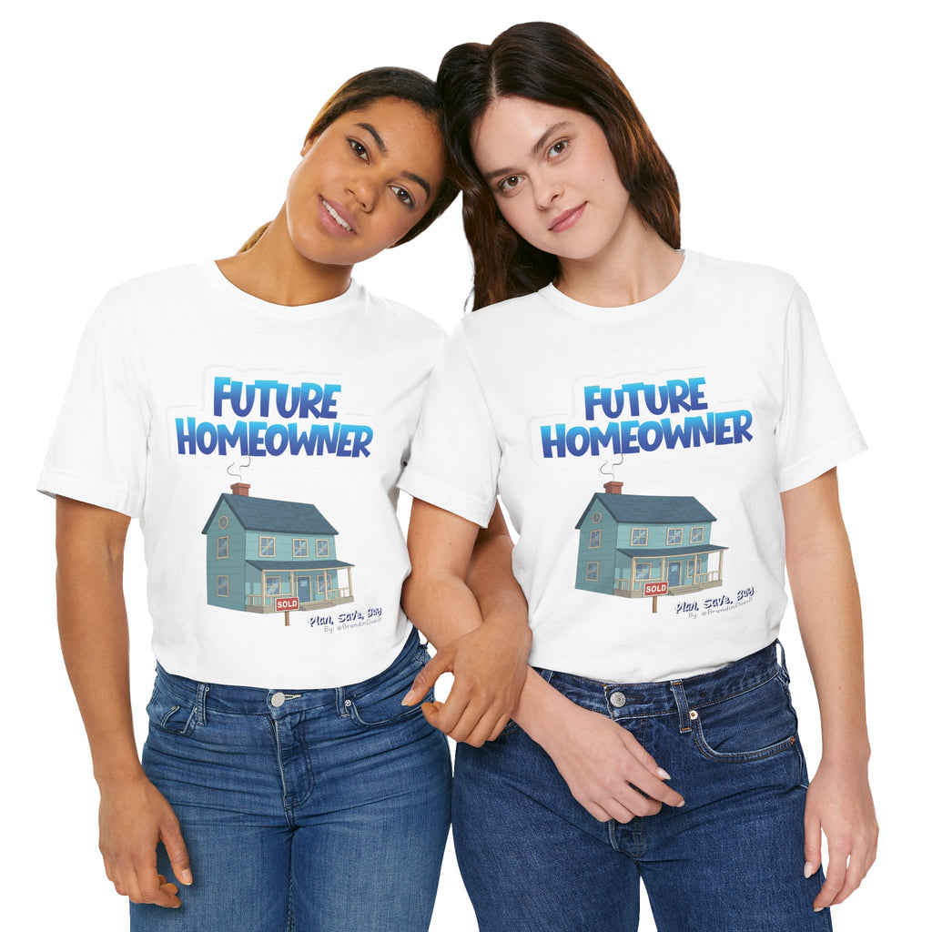 'Future Homeowner' Unisex Jersey Short Sleeve Tee
