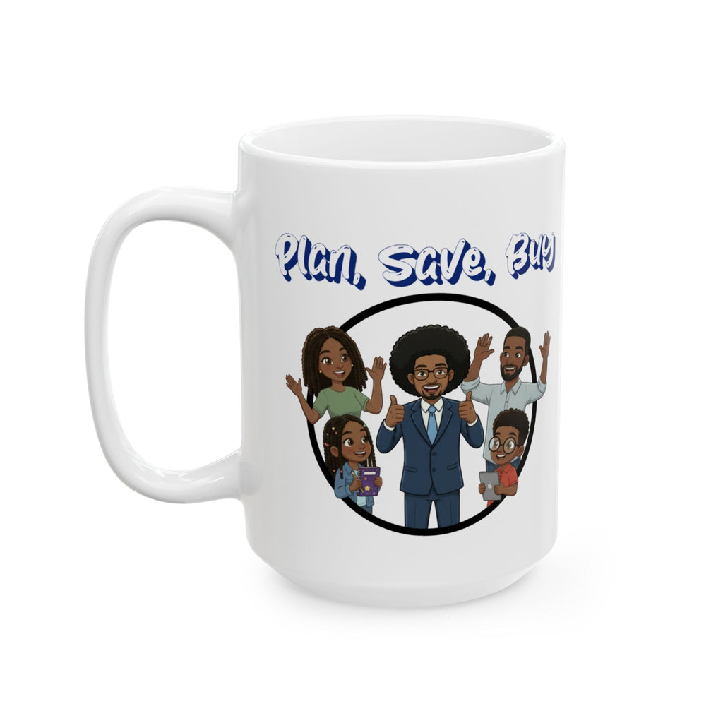 'Plan, Save, Buy' Family Coffee Cup (11oz, 15oz)