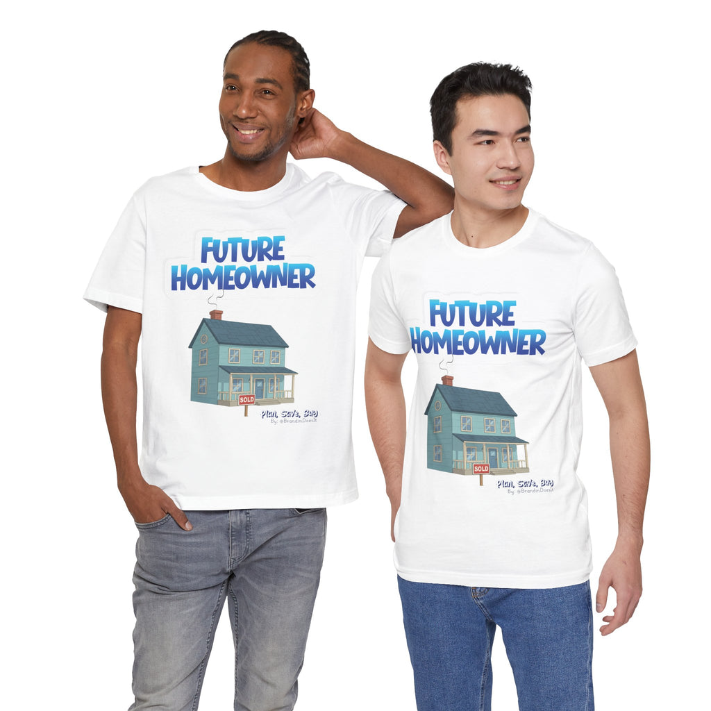 'Future Homeowner' Unisex Jersey Short Sleeve Tee