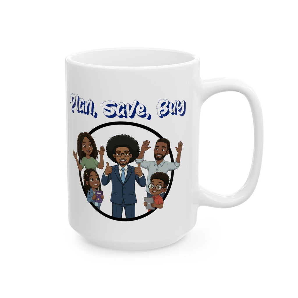 'Plan, Save, Buy' Family Coffee Cup (11oz, 15oz)