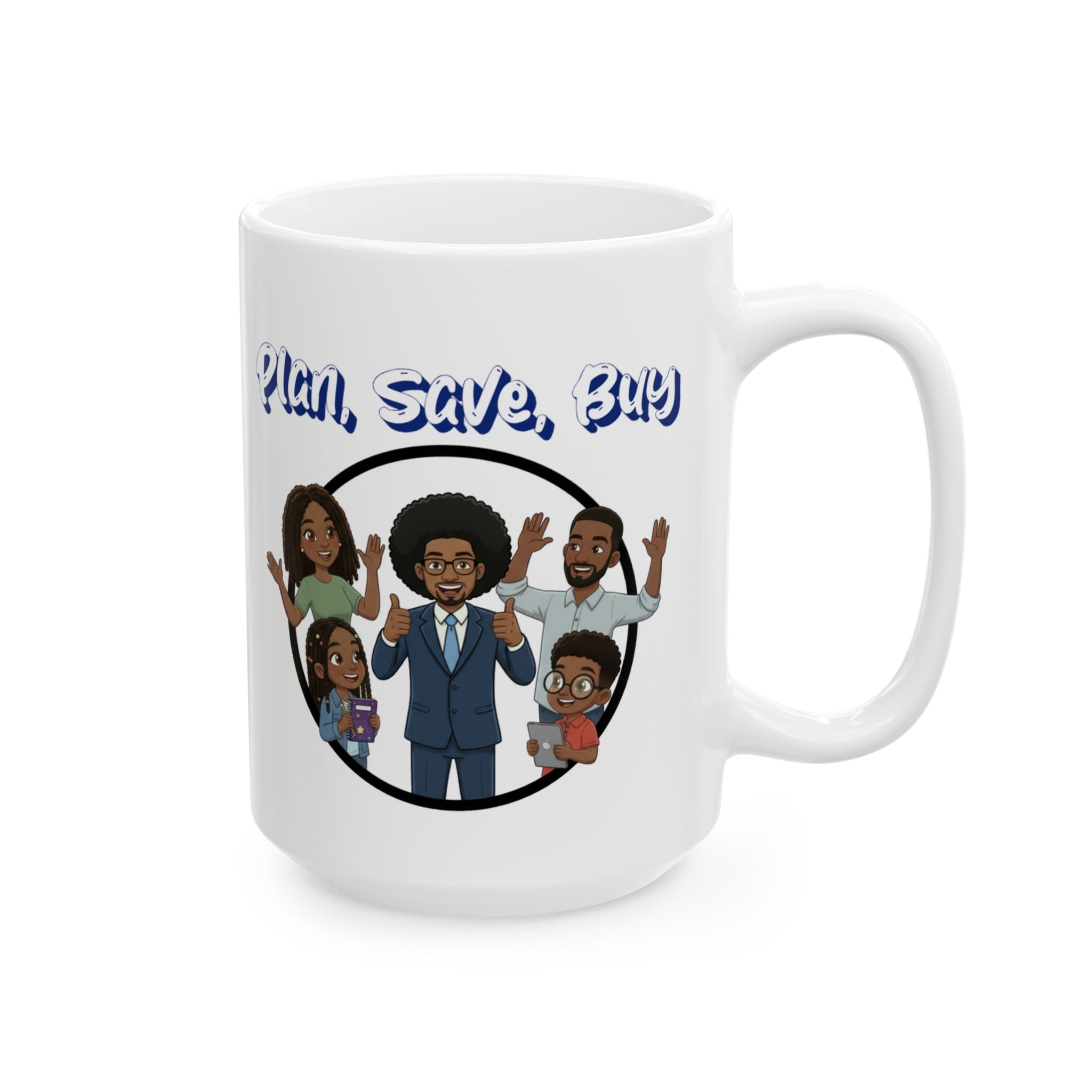 'Plan, Save, Buy' Family Coffee Cup (11oz, 15oz)